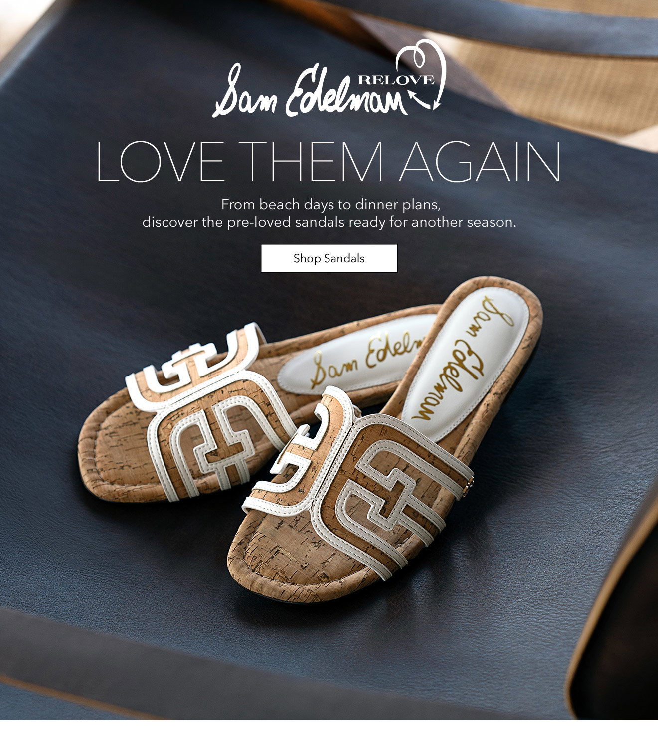 LOVE THEM AGAIN | From beach days to dinner plans, discover the pre-loved sandals ready for another season. | Shop Sandals