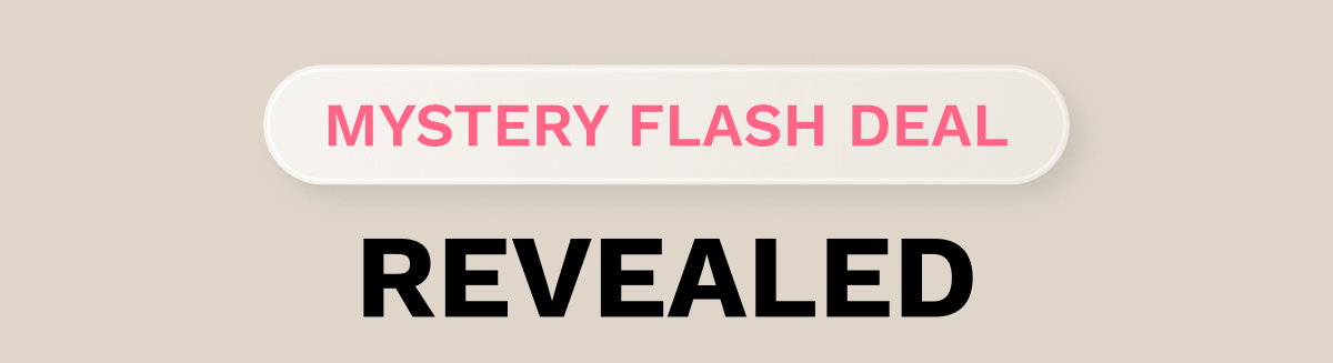 Mystery Flash Deal Revealed
