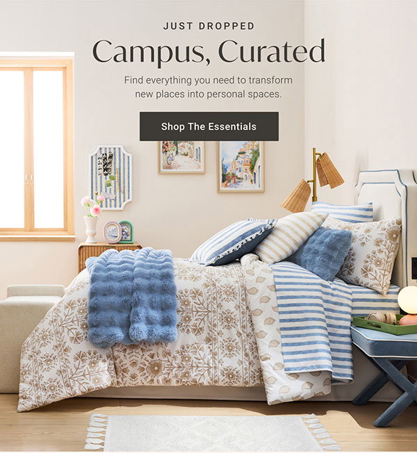 Campus, Curated | Shop the Essentials >