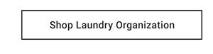 Shop Laundry Organization >