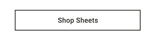 Shop Sheets >