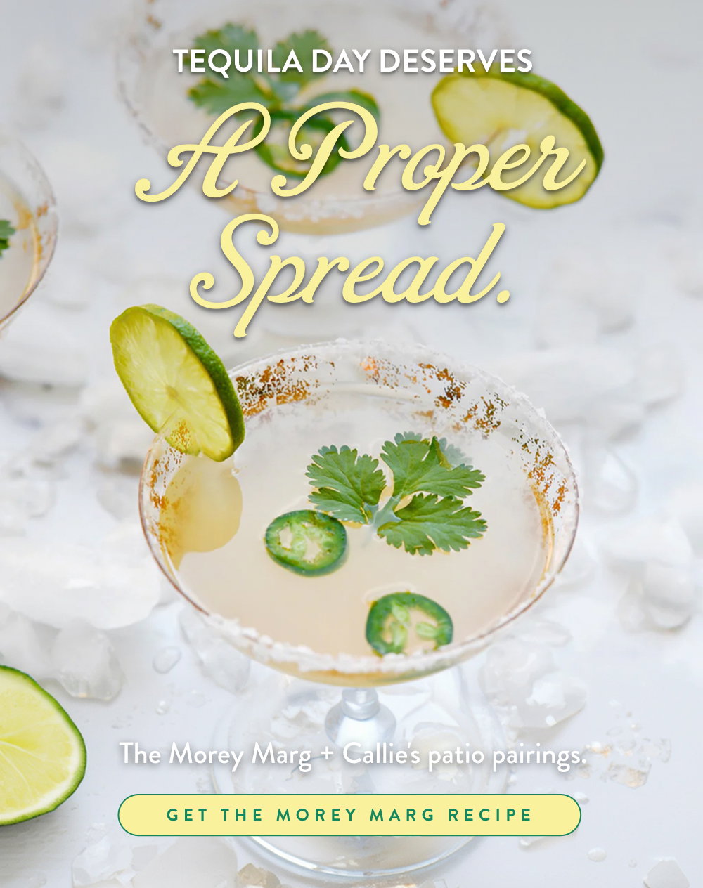 Tequila Day Deserves a Proper Spread. The Morey Marg + Callie's patio pairings.