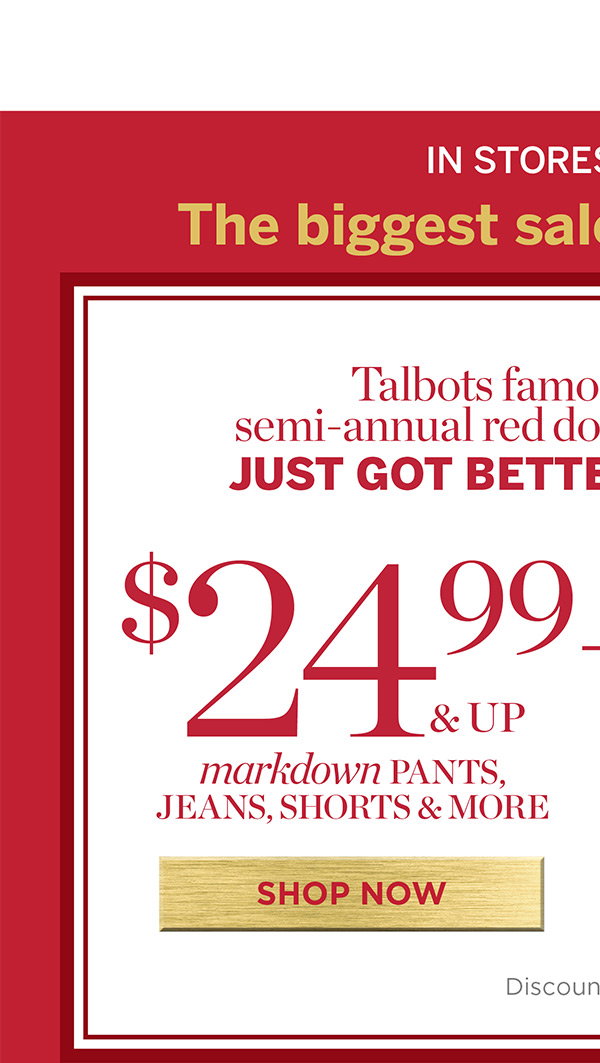 In Stores & Online! $24.99 & up Markdown Pants, Jeans, Shorts & More | Shop Now
