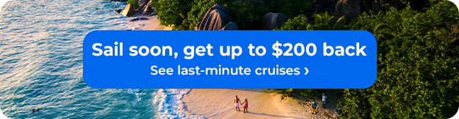 Get up to $200 back on last-minute cruises