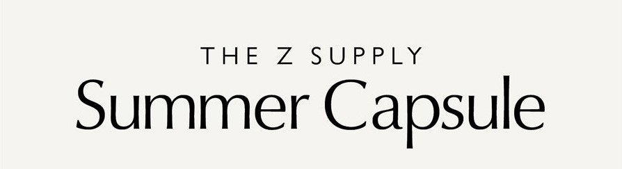 The Z Supply Summer Capsule