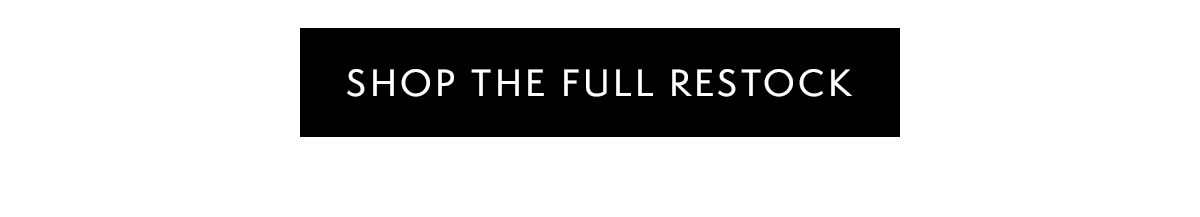 Shop the Full Restock