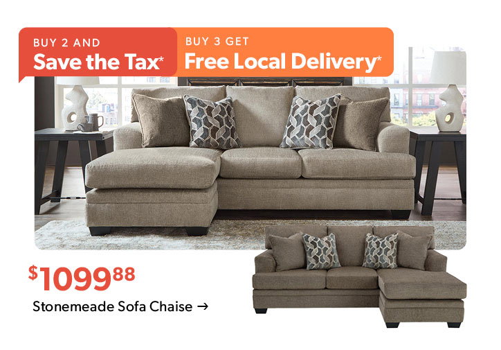 Buy 2 and Save the Tax. Buy 3 get Free Local Delivery. 1099 dollars and 88 cents. Click to shop the Stonemeade Sofa Chaise