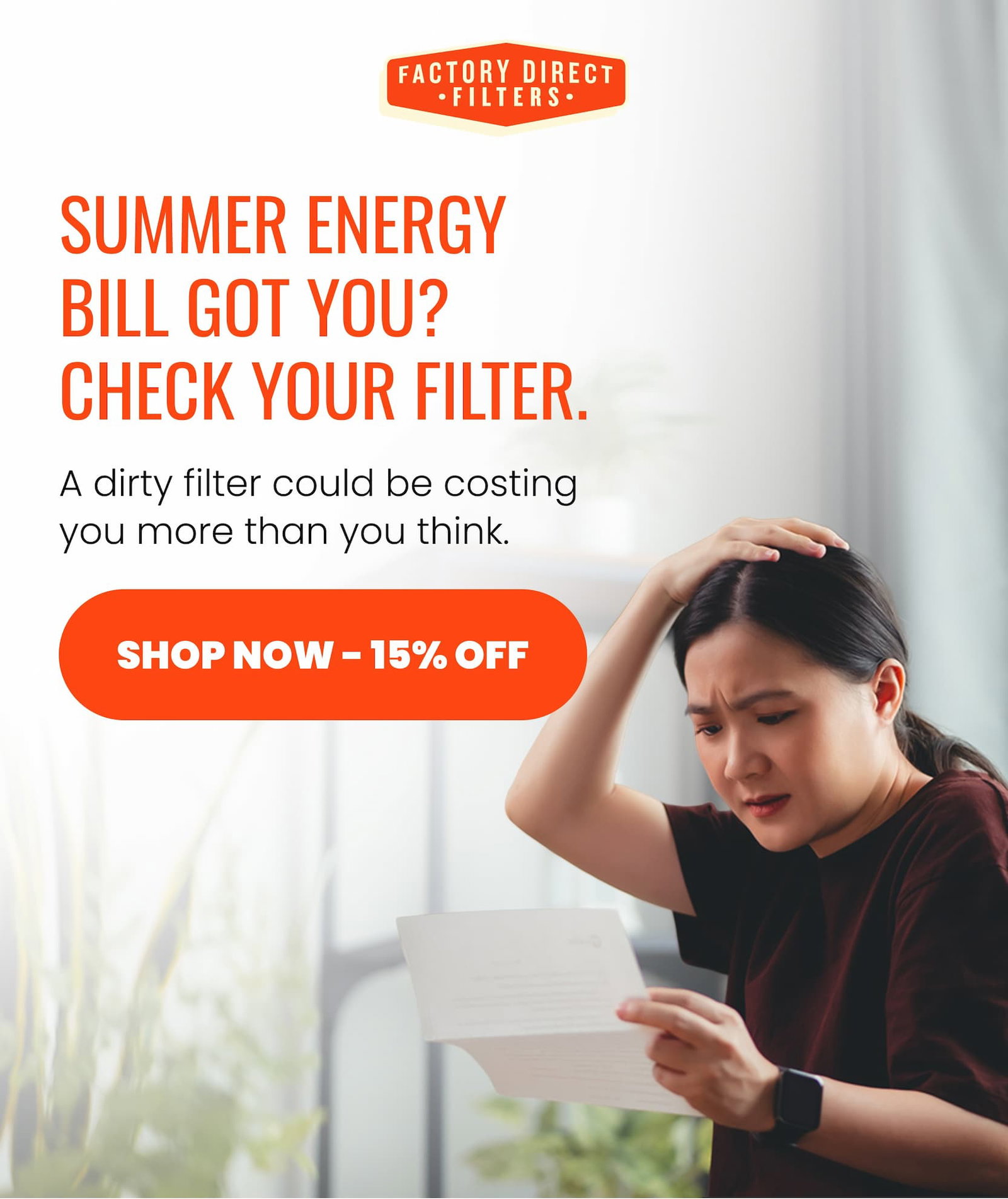 Summer energy bill got you? Check your filter.