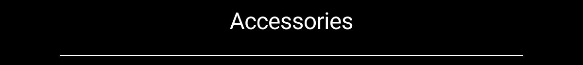 Accessories