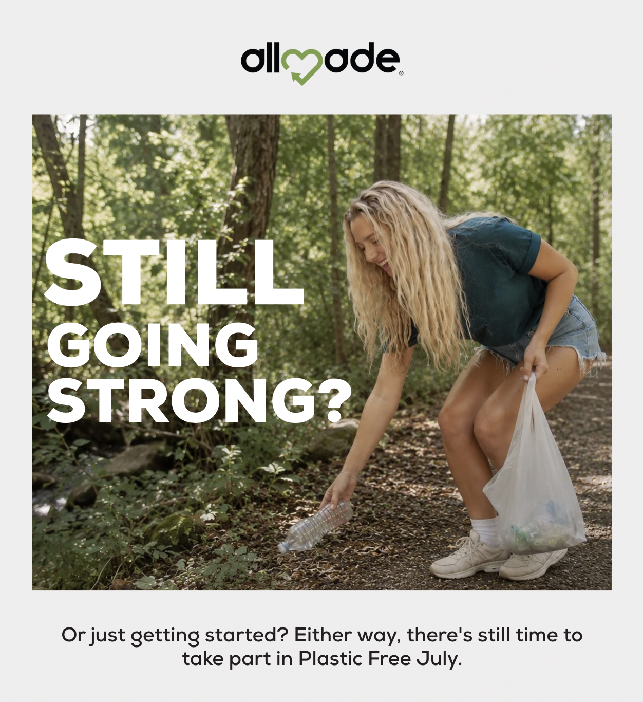 Still going strong? Or just getting started? Either way, there's still time to take part in Plastic Free July.