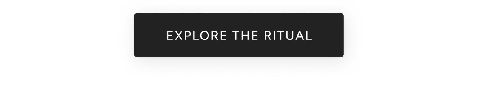 Explore the ritual