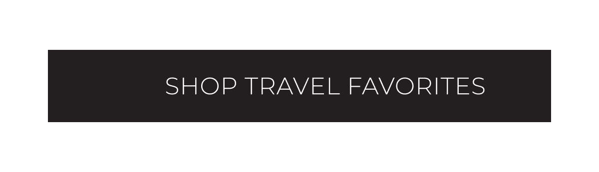 Shop Travel Favorites