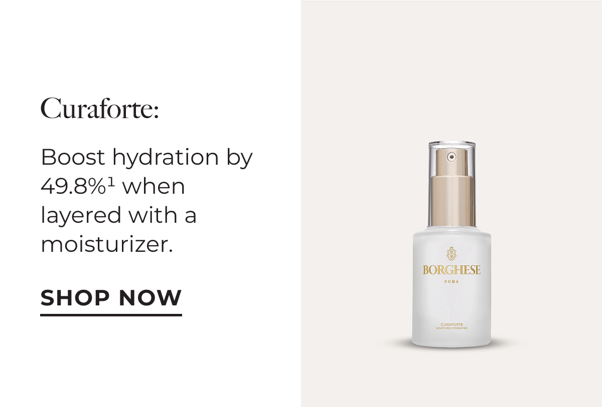 Curaforte: | Boost hydration by 49.8% when layered with a moisturizer. | Shop Now