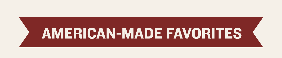 American-Made Favorites