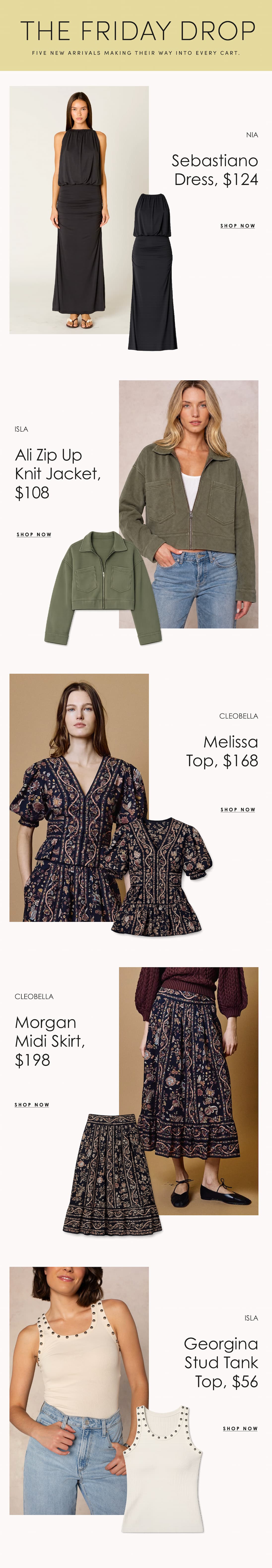 The Friday Drop featuring five new arrivals: a black Sebastiano maxi dress, olive zip-up knit jacket, navy floral Melissa top, matching Morgan midi skirt, and cream studded Georgina tank top.