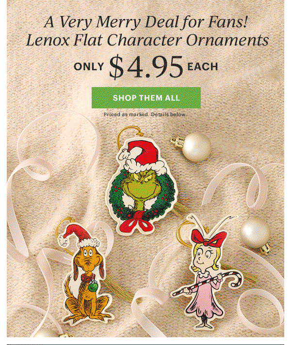 A Very Merry Deal for Fans!  Lenox Flat Character Ornaments  ONLY $4.95 EACH  [SHOP THEM ALL] Priced as marked. Details below.