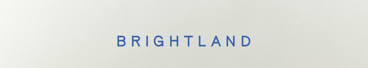BRIGHTLAND