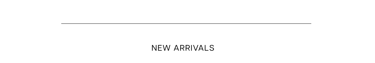 New Arrivals