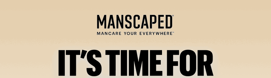 MANSCAPED® Mancare Your Everywhere™