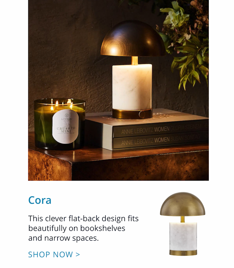 Cora: This clever flat-back design fits beautifully on bookshelves and narrow spaces.
