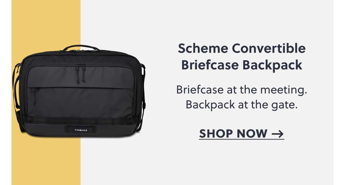 Scheme Convertible Briefcase Backpack | Briefcase at the meeting. Backpack at the gate. Shop now →
