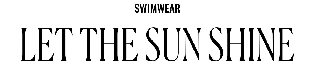 Swimwear Let the Sun Shine