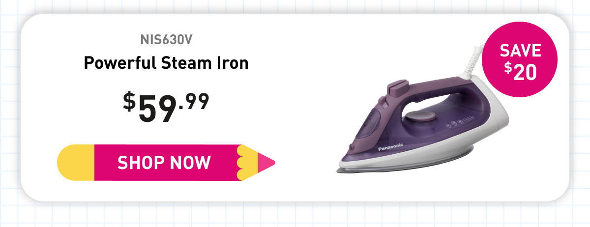 "NIS630V Powerful Steam Iron 49.99 Save 20 Shop Now"