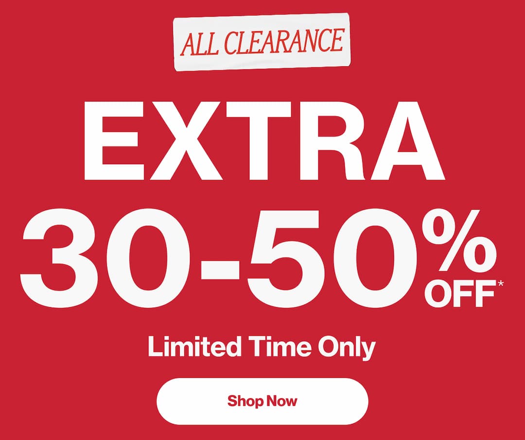 Save Extra 30-50% Off Clearance.