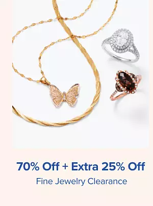 70% off fine jewelry. Plus, extra 25% off fine jewelry clearance. Shop now. Various pieces of jewelry.