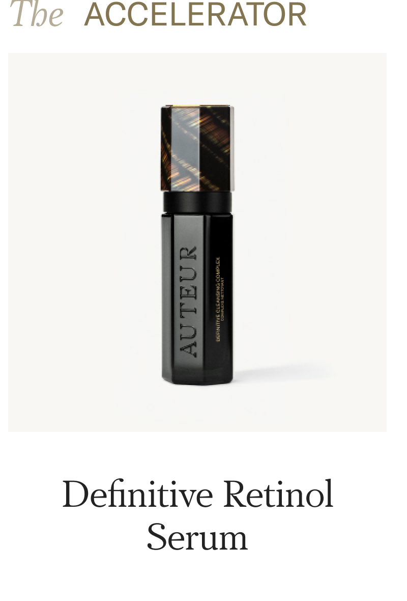 The Accelerator. Definitive Retinol Serum, $340. Shop now.