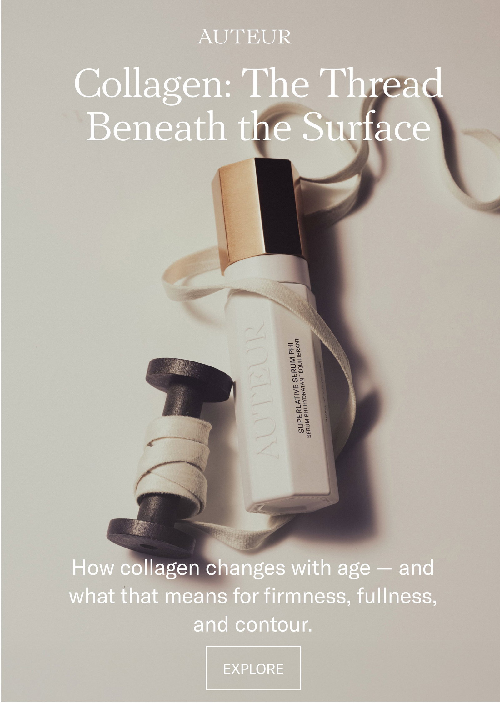 Collagen: The Thread Beneath the Surface. How collagen changes with age and what it means for firmness, fullness and contour. Explore.