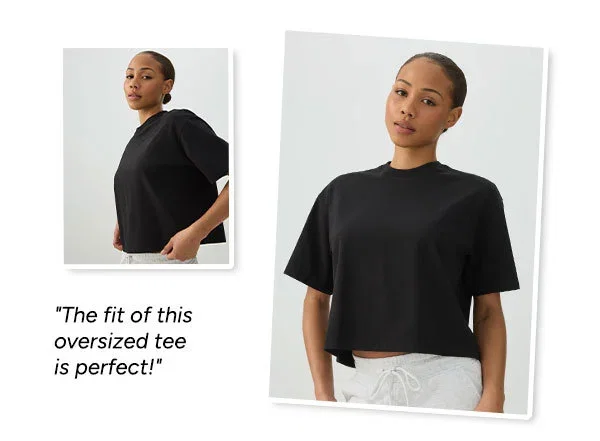 The fit of this oversized tee is perfect!