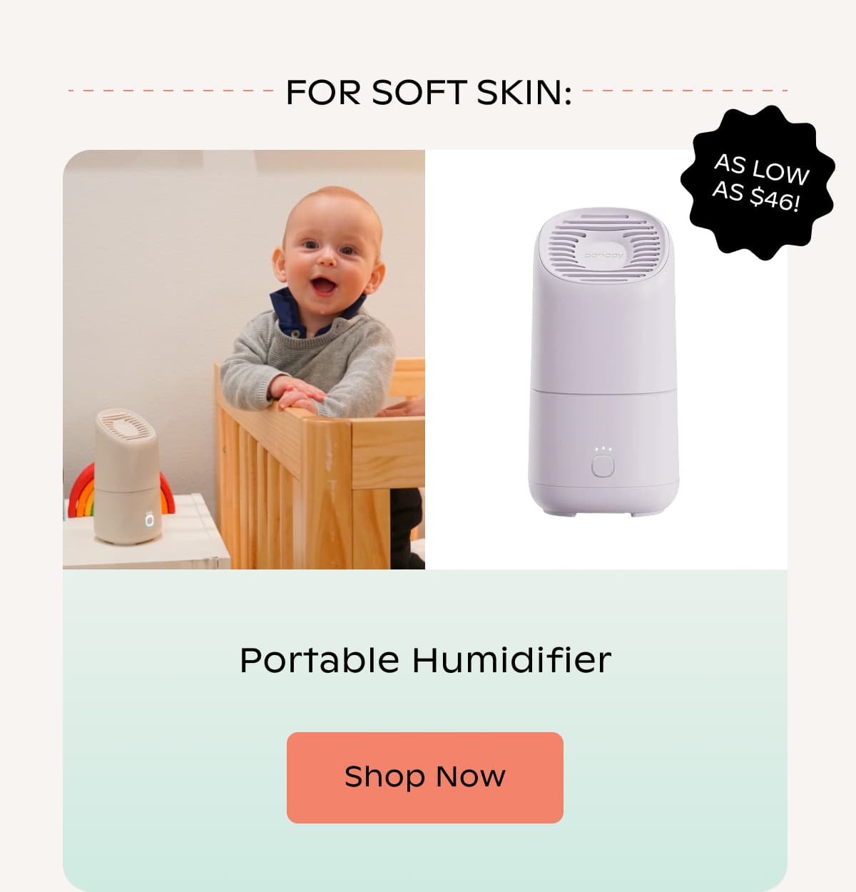 FOR SOFT SKIN: Portable Humidifier | SHOP Now