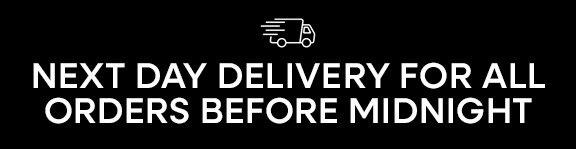 Next Day Delivery for All Orders Before Midnight