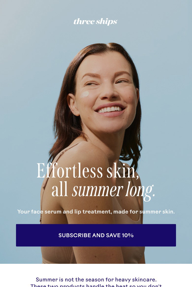 Effortless skin, all summer long.