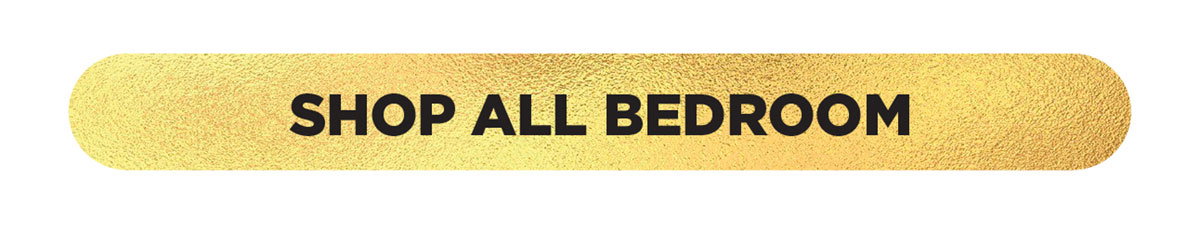 SHOP ALL BEDROOM