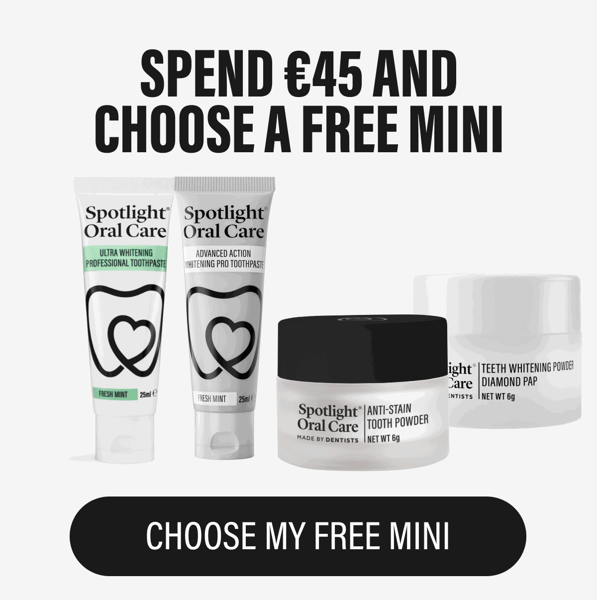 SPEND €40 AND CHOOSE A FREE MINI | CHOOSE MY FREE MINI