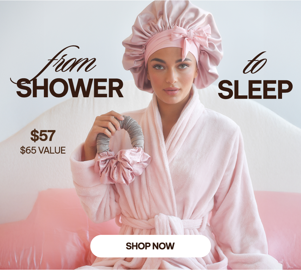 from shower to sleep | shop now