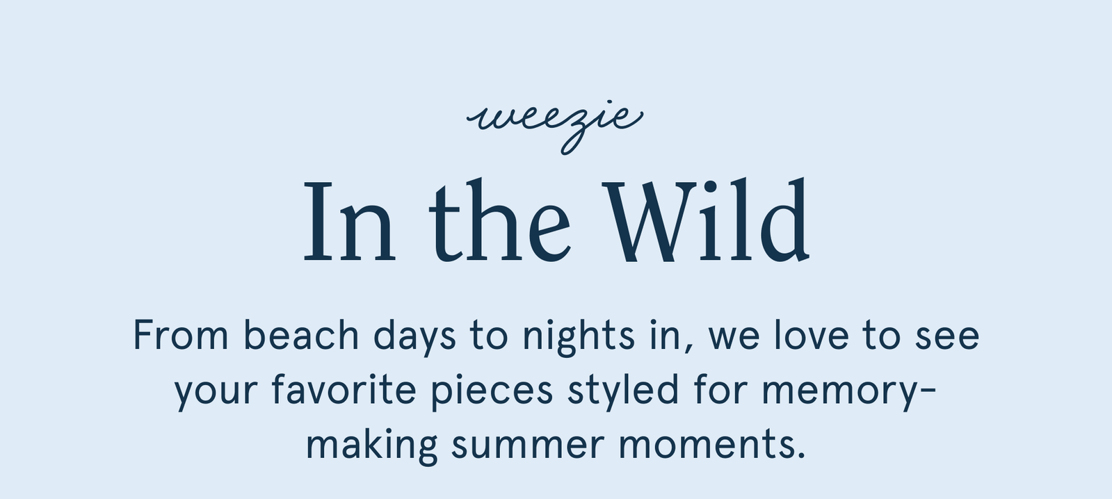 Weezie in the wild