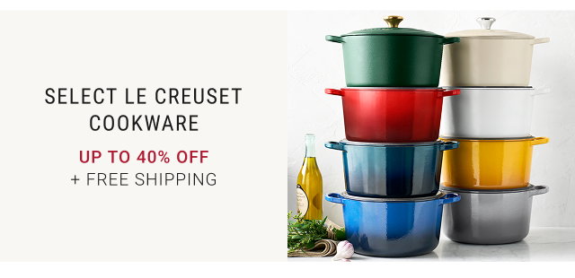 Up to 40% Off Select Le Creuset Cookware