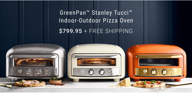GreenPan™ Stanley Tucci™ Indoor-Outdoor Pizza Oven $799.95 + FREE SHIPPING