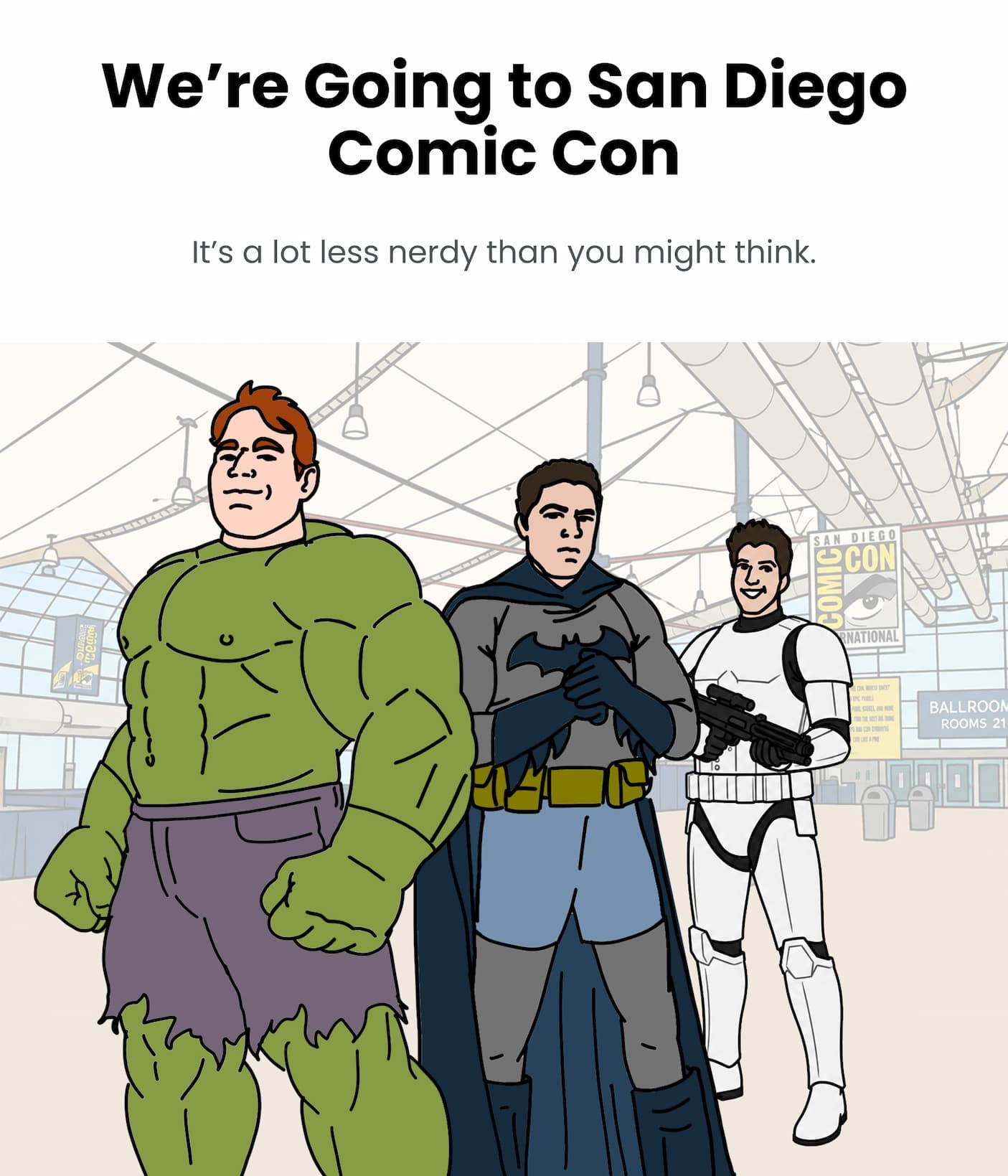 We're going to San Diego Comic Con