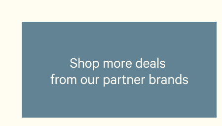 Shop more deals from our partner brands