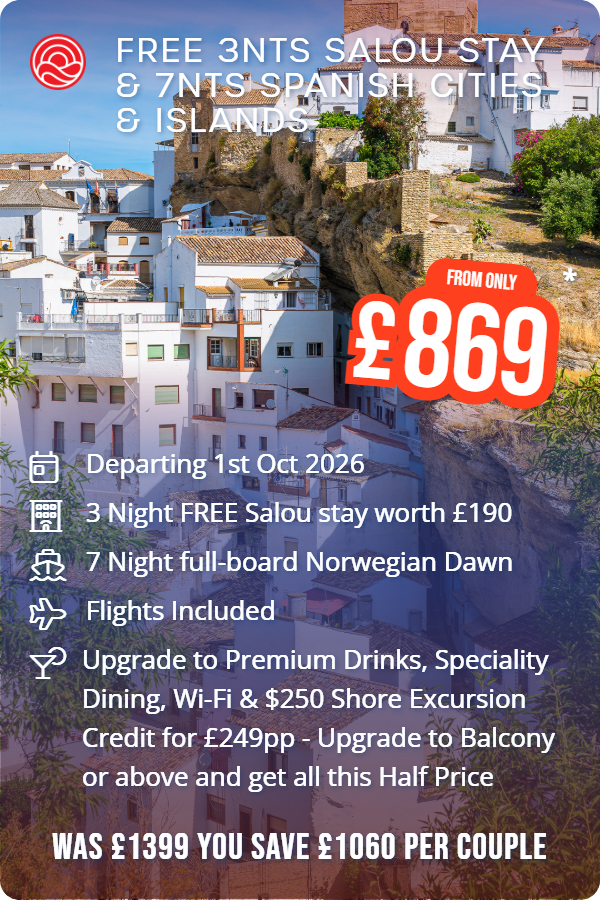 Free 3nts Salou Stay & 7nts Spanish Cities & Islands – Smart Holiday promotional image. From £869 Includes: Departing 1st Oct 2026, 3 Night FREE Salou stay worth £190, 7 Night full-board Norwegian Dawn, Flights Included, Upgrade to Premium Drinks, Speciality Dining, Wi-Fi & $250 Shore Excursion Credit for £249pp - Upgrade to Balcony or above and get all this Half Price. WAS £1399 YOU SAVE £1060 PER COUPLE
