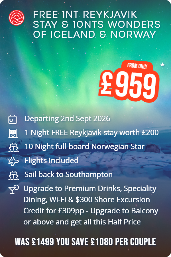 Free 1nt Reykjavik Stay & 10nts Wonders of Iceland & Norway – Smart Holiday promotional image. From £959 Includes: Departing 2nd Sept 2026, 1 Night FREE Reykjavik stay worth £200, 10 Night full-board Norwegian Star, Flights Included, Sail back to Southampton, Upgrade to Premium Drinks, Speciality Dining, Wi-Fi & $300 Shore Excursion Credit for £309pp - Upgrade to Balcony or above and get all this Half Price. WAS £1499 YOU SAVE £1080 PER COUPLE
