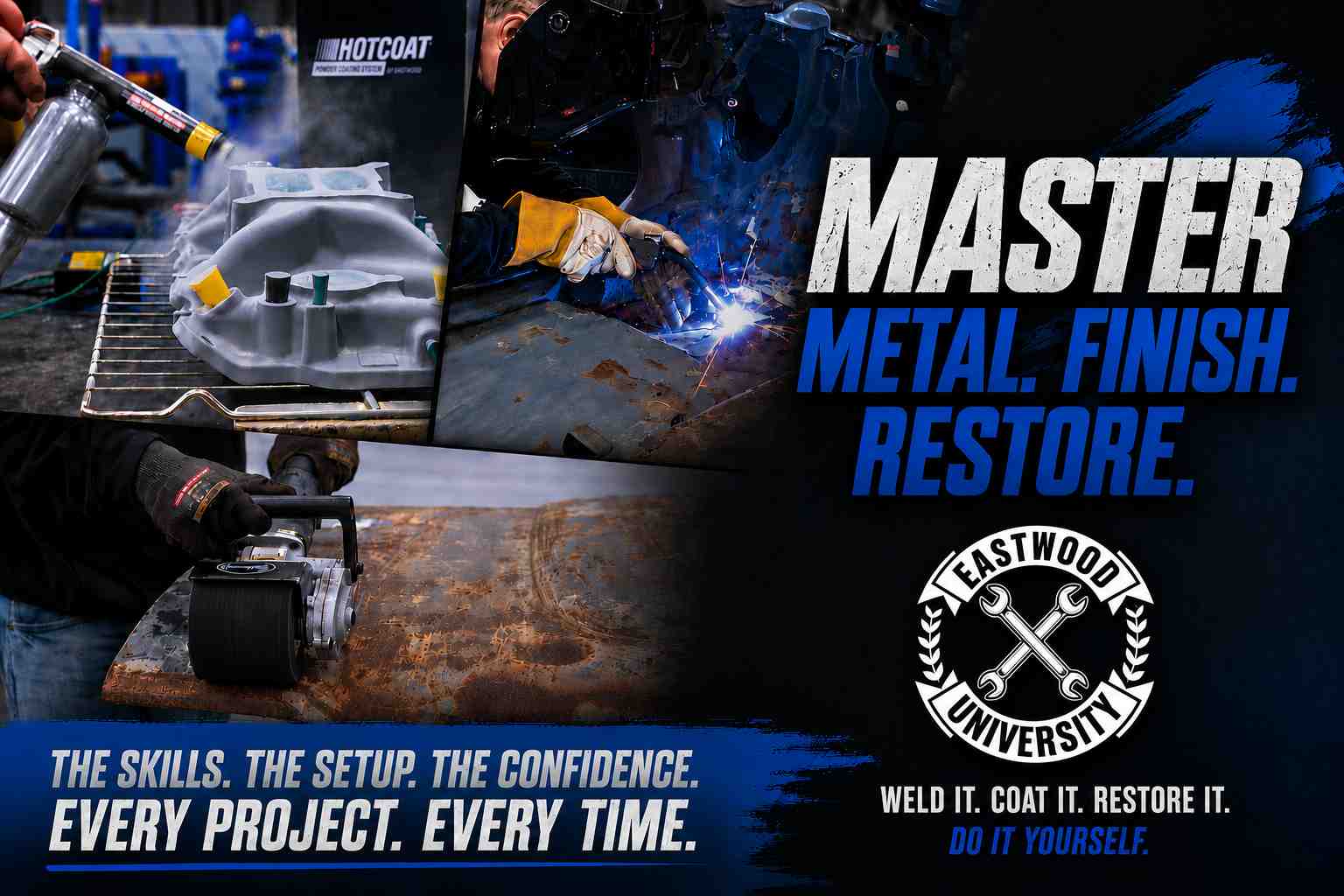 Powder coating, welding, and rust removal with overlay text, "MASTER METAL. FINISH. RESTORE."