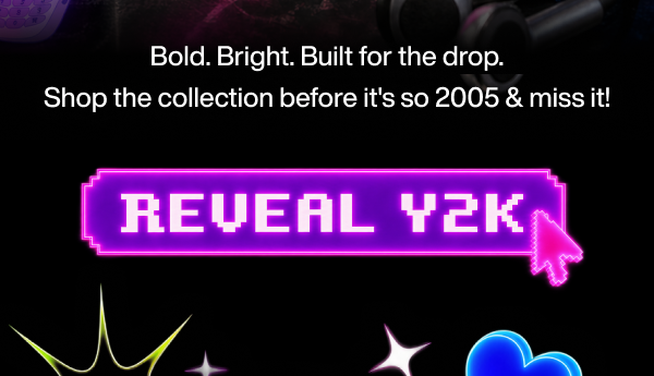 Reveal Y2K Limited edition!
