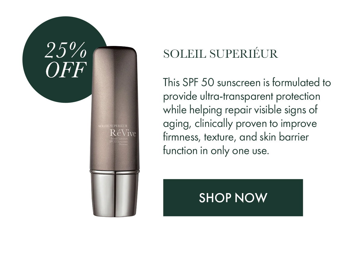 SOLEIL SUPERIÉUR - 25% OFF