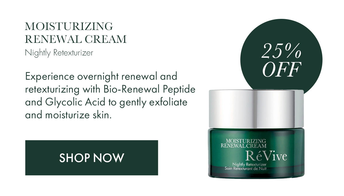 MOISTURIZING RENEWAL CREAM - 25% OFF