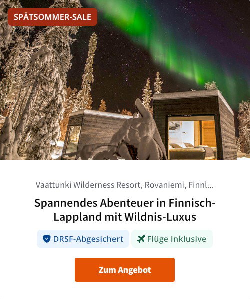 Spannendes Abenteuer in Finnisch-Lappland mit Wildnis-Luxus